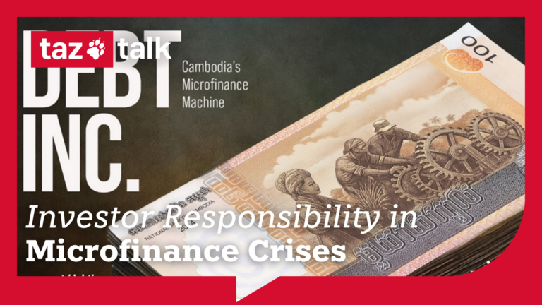 taz Talk & Film: Investor Responsibility in Microfinance Crises